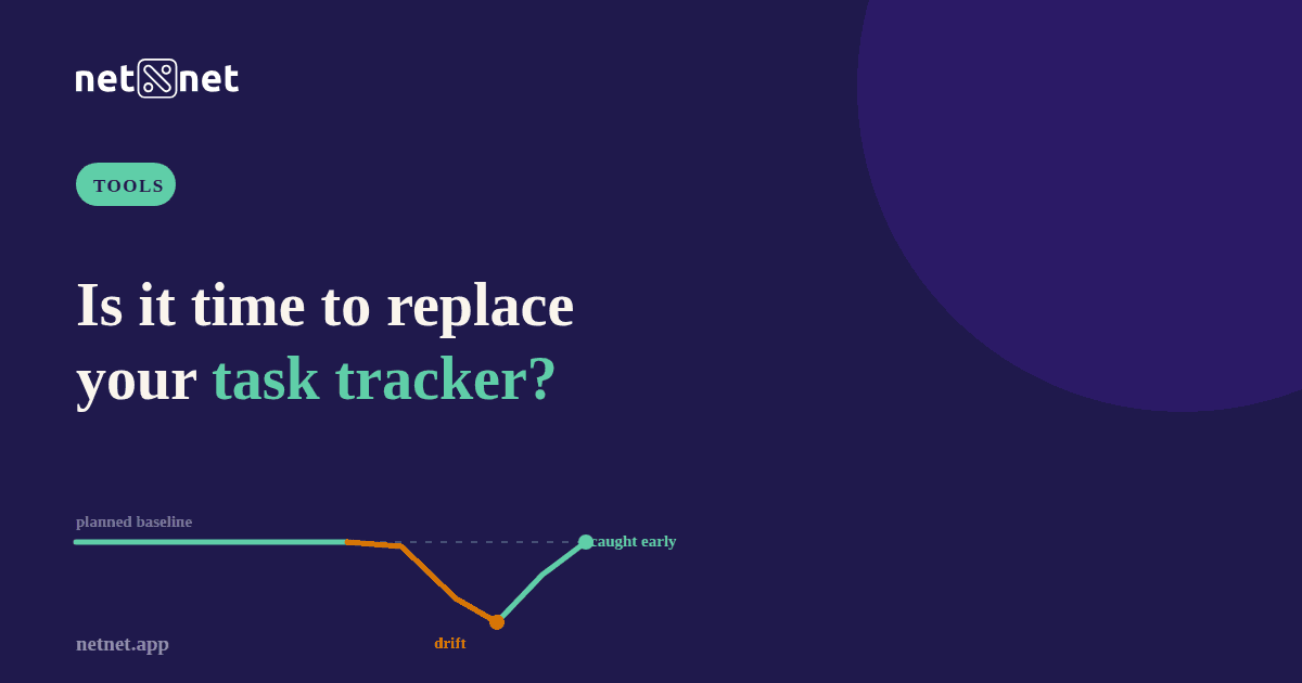 How do I know it’s time to replace our task tracker?
