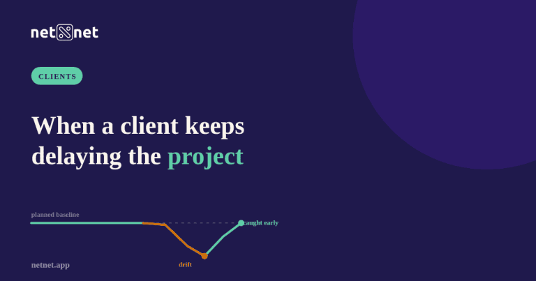 What do you do when a client keeps delaying the project?