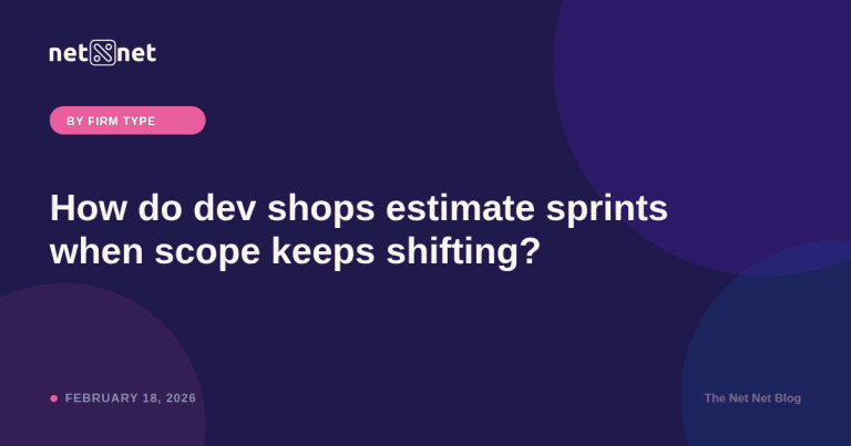 How do dev shops estimate sprints when scope keeps shifting?