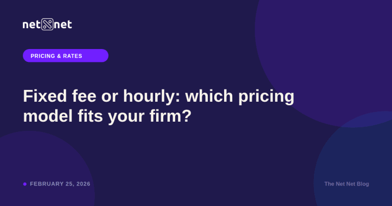 Fixed fee or hourly: which pricing model fits your firm?