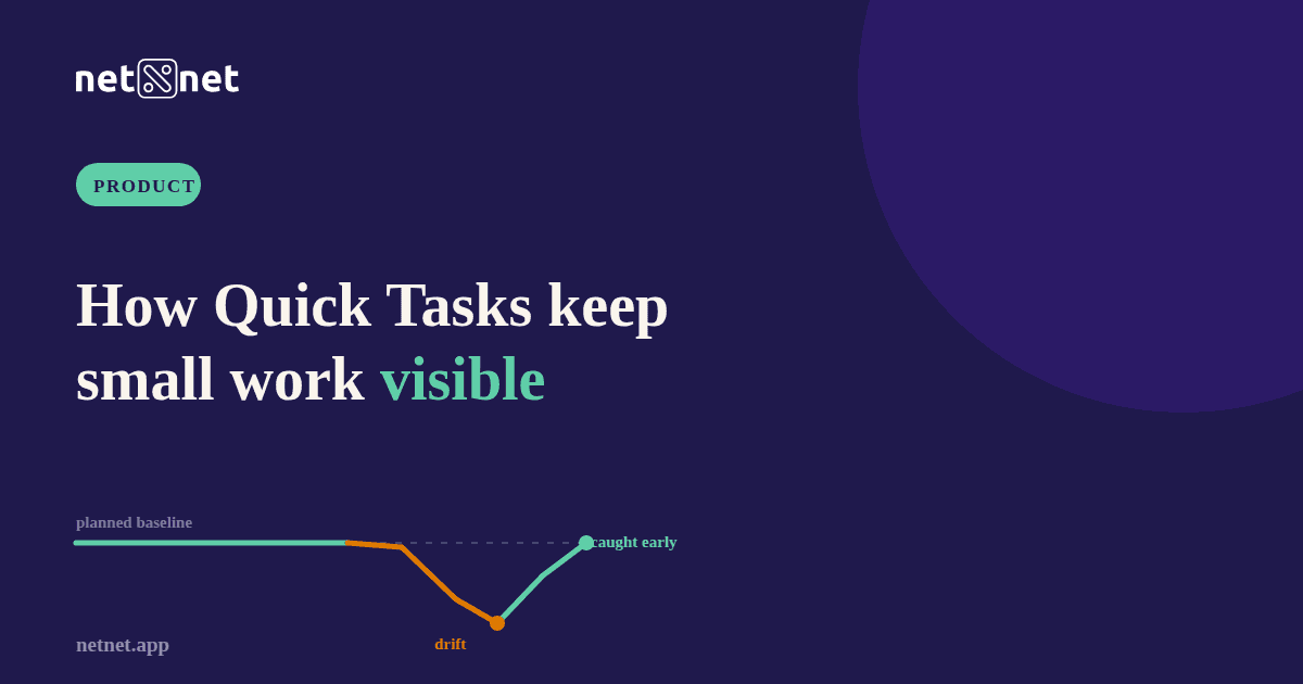 How do Quick Tasks keep small work from getting lost?