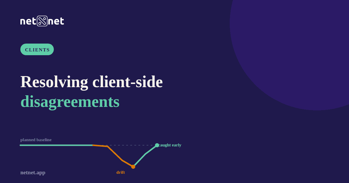 How do you resolve client-side disagreements before they stall the Job?