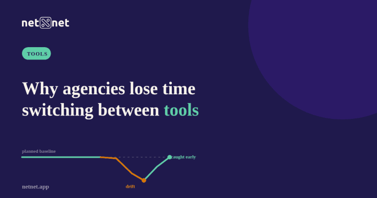 Why Agencies Lose Time Switching Between Tools (and How to Stop It)