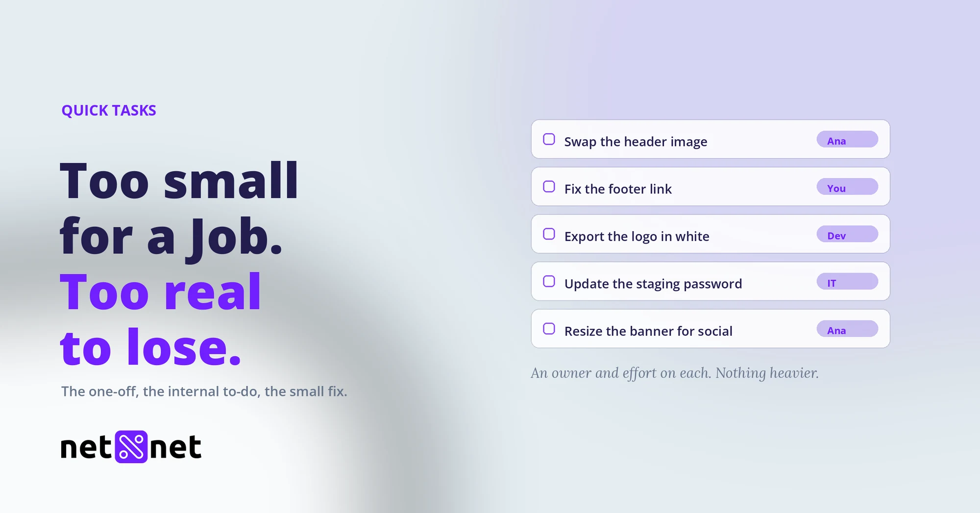 How do Quick Tasks keep small work from getting lost?