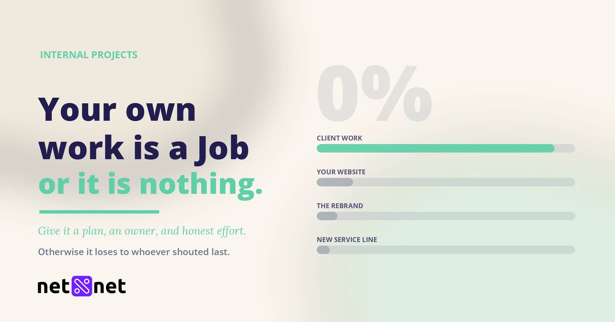 Should internal projects get the same structure as client work?